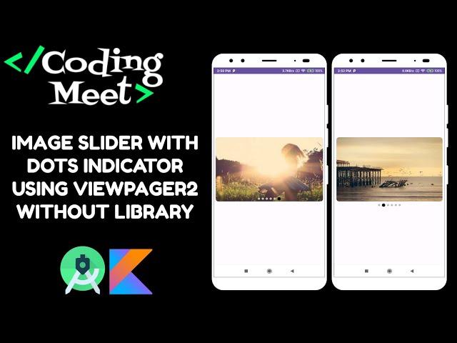 Implement Image Slider With Dots Indicator using Viewpager2 without Library in Android Studio Kotlin