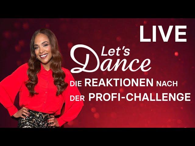 LIVE : Die Reaktionen nach der PROFI-CHALLENGE | Let’s Dance 2024