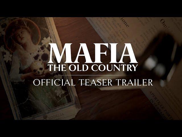 Mafia: The Old Country - Official Teaser Trailer