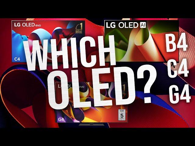 LG OLED TV Buyer's Guide 2024 | B4 or C4 or G4 4K OLED?