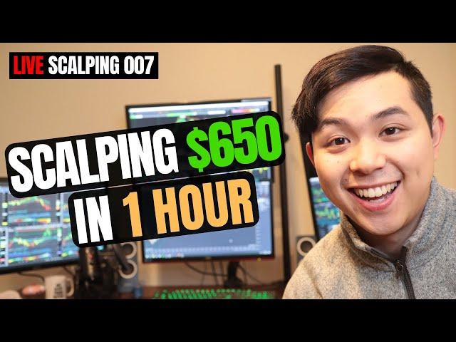 Scalp Trading $650 in 1 Hour | Live Scalping 007