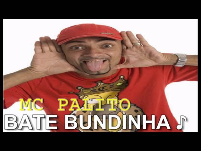 MC PALITO - BATE BUNDINHA  (( LANÇAMENTO 2012 ))