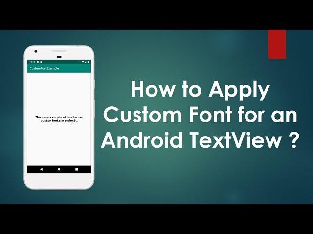 How to apply Custom Font for a TextView in Android ?