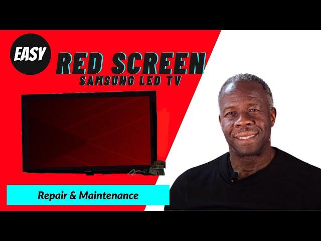 HOW TO REPAIR A SAMSUNG LED TV RED VIDEO PROBLEM