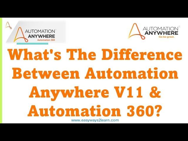 What's The Difference Between Automation Anywhere V11 And Automation 360?