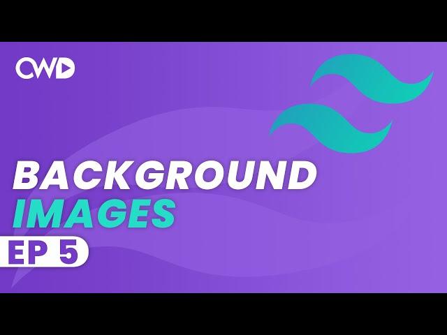 Background Images Tailwind | Tailwind CSS Tutorial | Tailwind Tutorial | Learn Tailwind 2 CSS