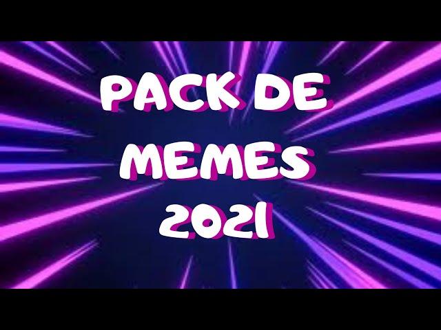 PACK DE MEMES 2021 (MEMES PACK 2021)