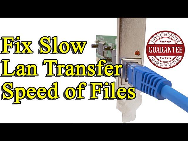 how to fix slow lan transfer speed of files in windows 10/8/7 || 2021 New Method