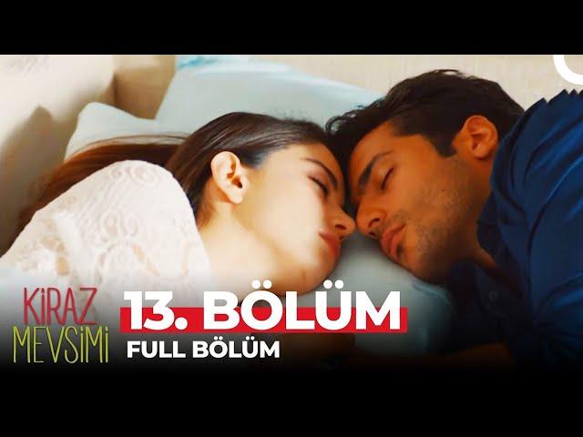 Kiraz Mevsimi 13. Bölüm