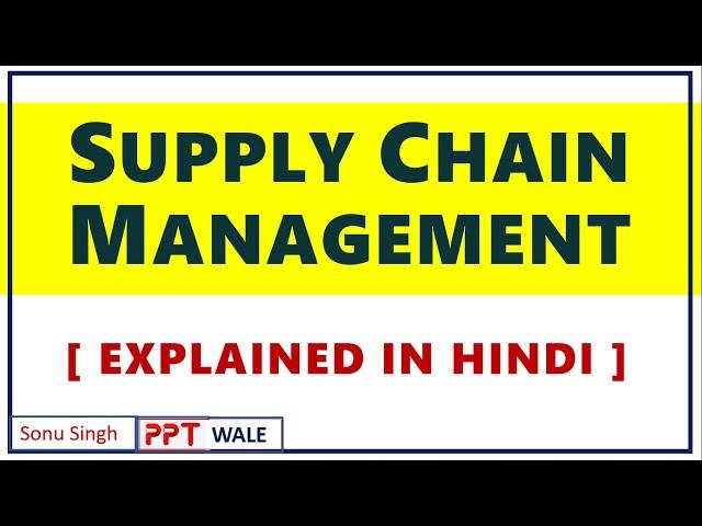 #1 SUPPLY CHAIN MANAGEMENT IN HINDI | Meaning & Concept | Supply Chain | BBA/MBA/Mcom | ppt