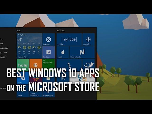 Best Windows 10 Apps on the Microsoft Store!