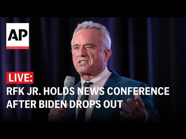 LIVE: RFK Jr. holds a news conference after Biden drops out of 2024 race