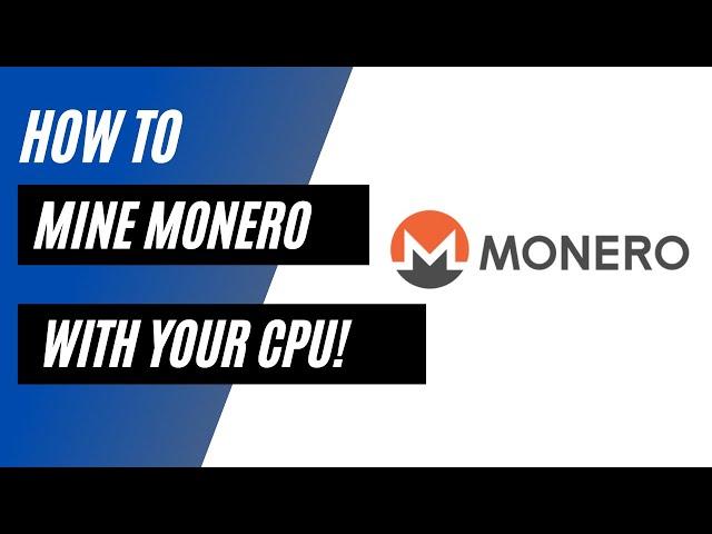 How to mine Monero (XMR) on Windows using your CPU!