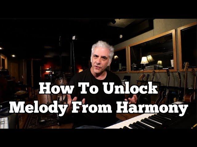 How To UNLOCK Melody From HARMONY (modern musical composition concepts)