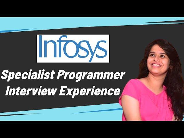 Infosys Specialist Programmer Interview Experience | Entire Process of Infosys Hackwithinfy