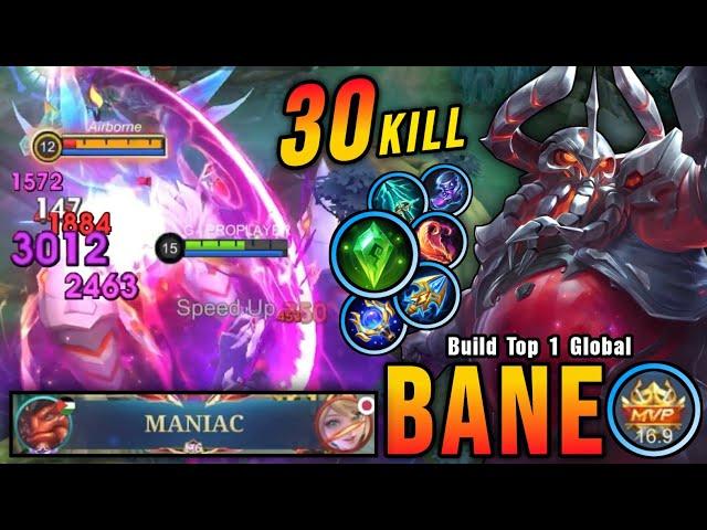 30 Kills + MANIAC!! New Bane One Hit Build and Emblem!! - Build Top 1 Global Bane ~ MLBB