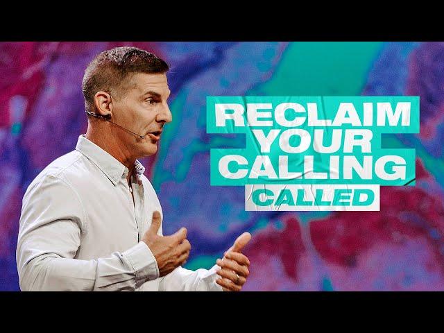 Reclaim Your Calling - Called