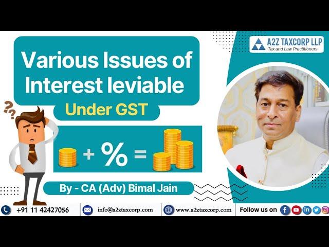 Various Issues of Interest leviable under GST || CA (Adv) Bimal Jain