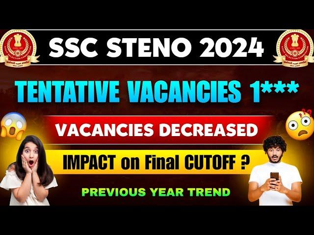 SSC STENOGRAPHER 2024 VACACNCY | IMPACT ON FINAL CUT OFF