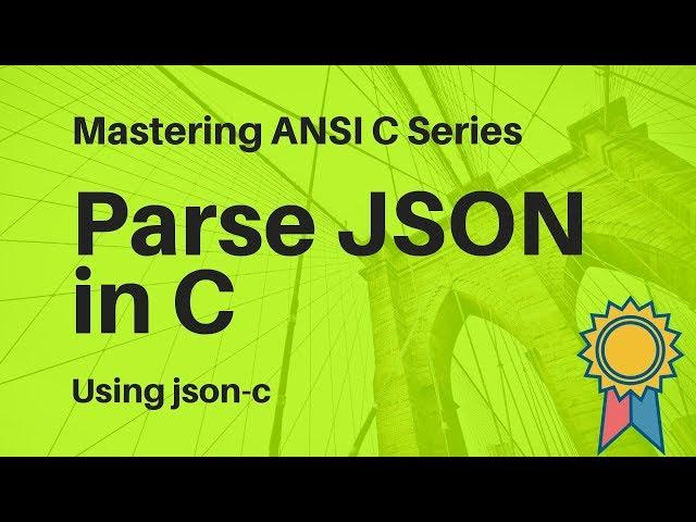 How to Parse JSON in C