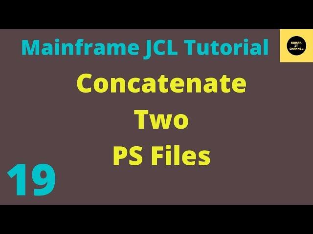 Concatenate Two PS FILES - Mainframe JCL Tutorial - Part 19