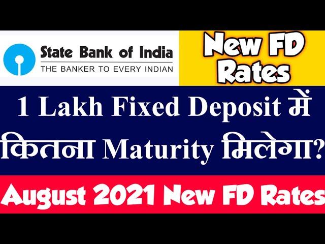 SBI Fixed Deposit New Rates From August 2021 | State Bank Of India New FD Interest Rates | SBI FD