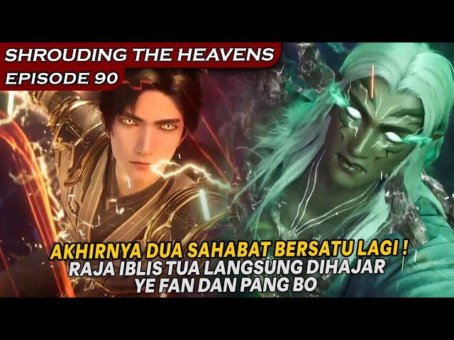 PANG BO BERHASIL TERSADARKAN DAN MENDAPATI KEKUATAN KAISAR IBLIS !  - Shrouding The Heavens Eps 90