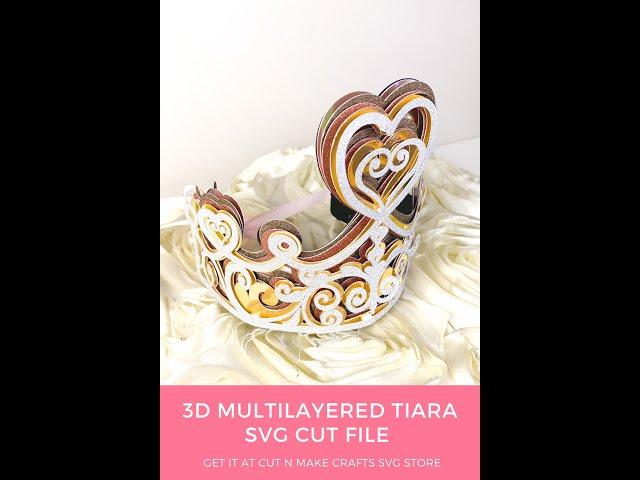 How to make 3D multilayered Tiara with SVG cut file and Cricut