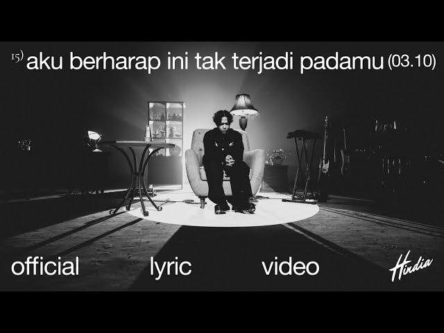 Hindia - aku berharap ini tak terjadi kepadamu