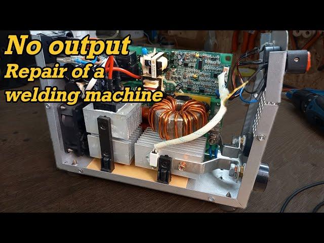No output. Repair of a welding machine