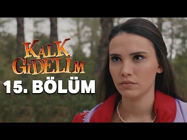 Kalk Gidelim 15. Bölüm