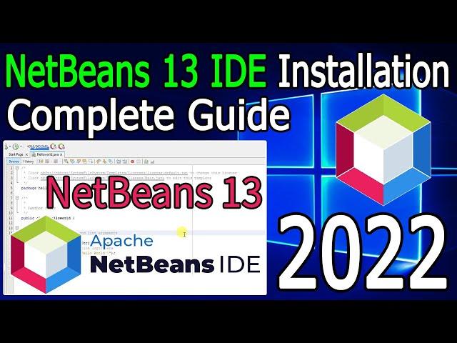 How to install NetBeans IDE 13 on Windows 10/11 (64 bit) [ 2022 Update ] Complete Installation guide