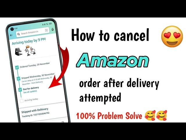 How to cancel amazon order after delivery attempted