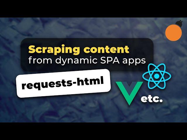 Python and Requests-HTML - Web Scraping Dynamic Content from JavaScript applications