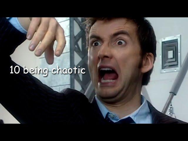 the 10th doctor being chaotic for 10 minutes straight