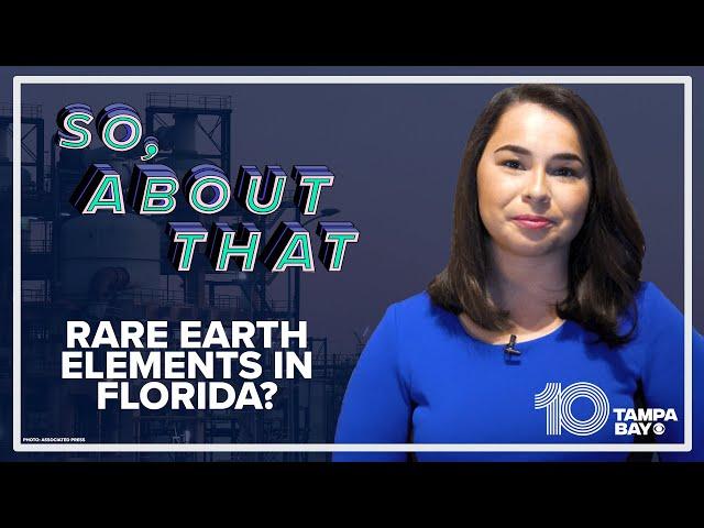 Tampa could become center of hunt for rare earth elements, lower reliance on China