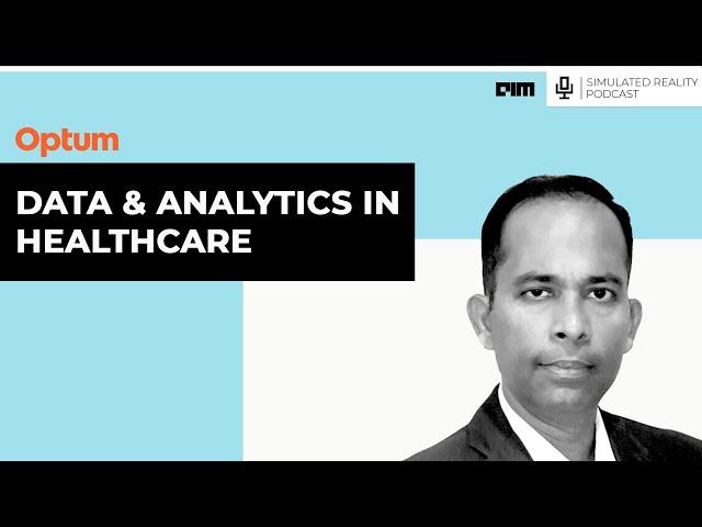 Data & analytics in healthcare with Dr Sureshkumar Rajasekar, VP Technology Optum (India)