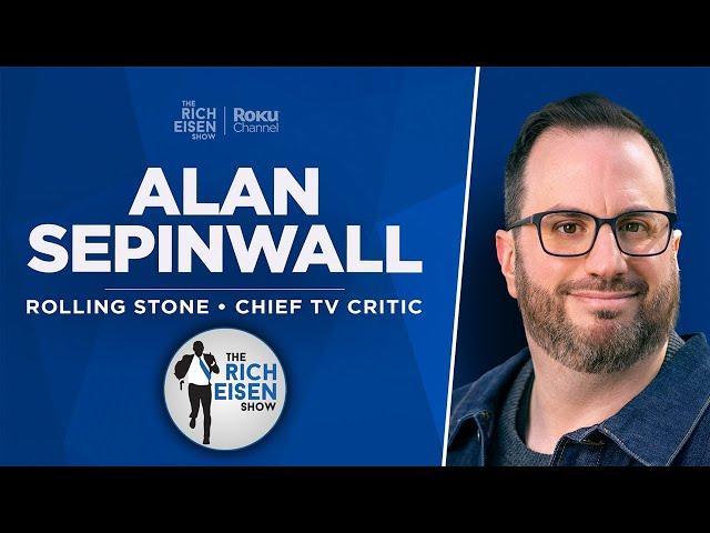 Rolling Stone’s Alan Sepinwall Talks ‘Succession’ Finale, 'Ted Lasso' w/ Rich Eisen | Full Interview