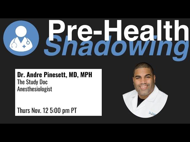 14- Anesthesiologist - Dr. Andre Pinesett | Virtual Pre-Health Shadowing