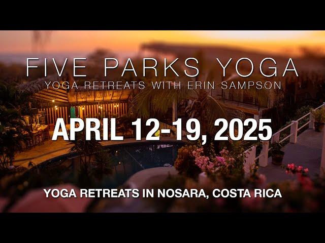 Five Parks Yoga Retreats - April 2025 - Nosara, Costa Rica - Come Practice w Erin in Costa Rica