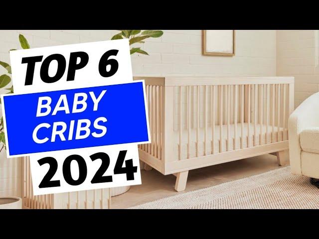 Top 6 Best Baby Cribs of 2024