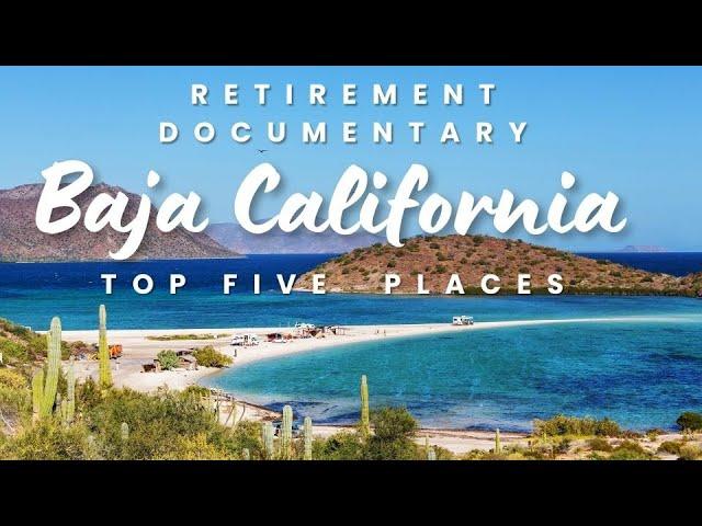 HD-Retire to Baja California 5 Towns Rents Cost of Living Things to Do Tours Day Trips