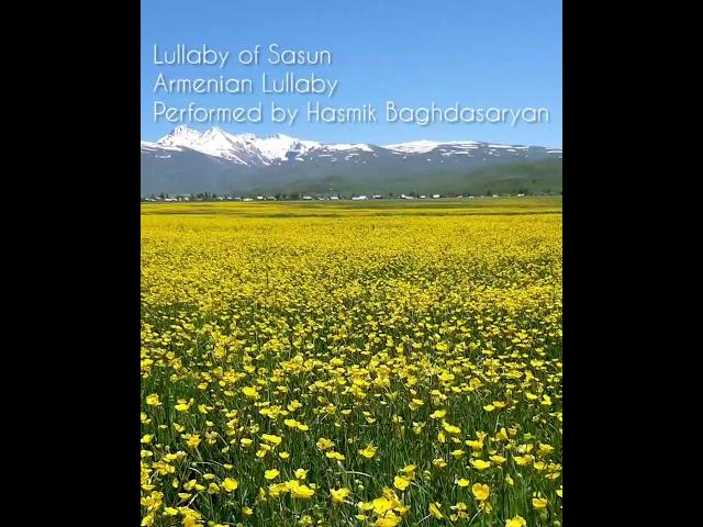 Armenian Lullaby/Lullaby of Sasun/Relaxing Music. Performed by Hasmik Baghdasaryan Dolukhanyan