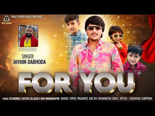 For You || ફોર યુ || Jaymin Dabhoda || Lovely Song ||@VRAJSTUDIO