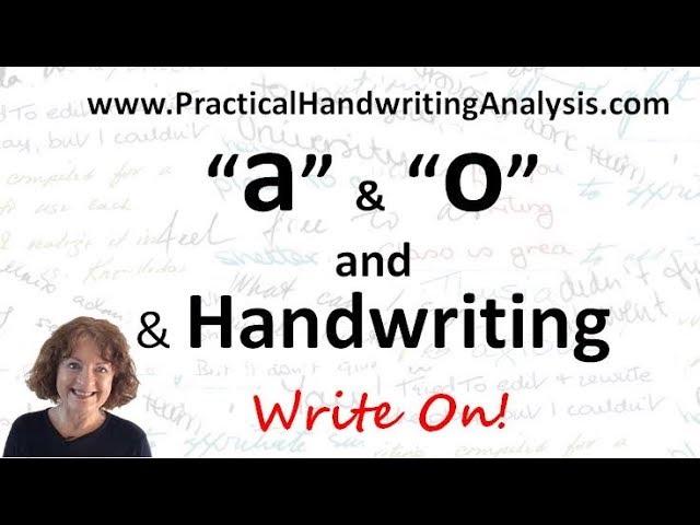 Letters a & o and Handwriting Analysis Graphology