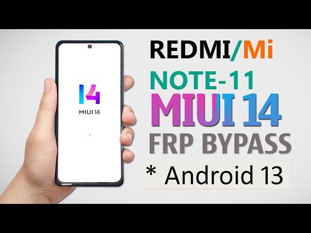 REDMI NOTE 11 FRP BYPASS MIUI 14 | REDMI NOTE 11 GMAIL/GOOGLE ACCOUNT UNLOCK | FRP BYPASS MIUI 14 |