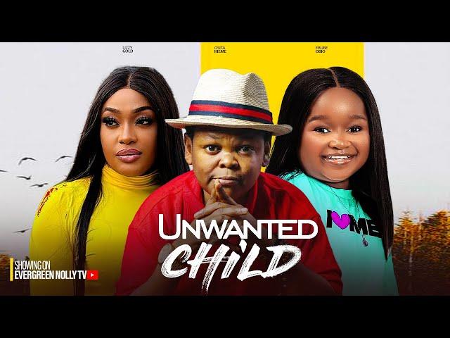 UNWANTED CHILD - OSITA IHEME, LIZZY GOLD, EBUBE OBIO // Trending Nigerian Movies #movie #comedy