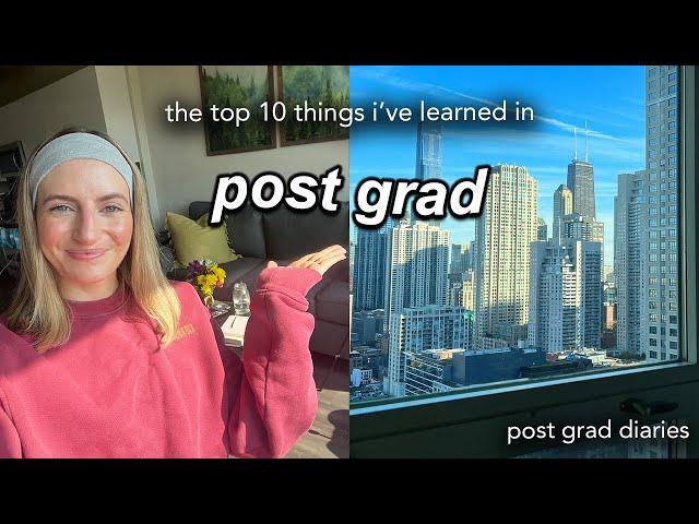 10 things i learned in POST GRAD | what life after college is really like + post grad tips