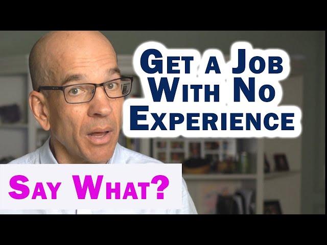 How to get a job with no experience