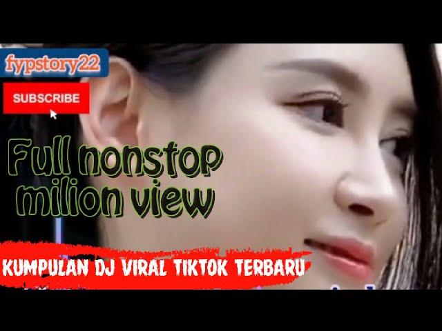 Dj viral tiktok terbaru full nonstop #fypstory22